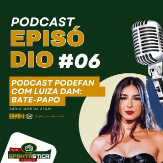 Luiza Dam - Podcast #06